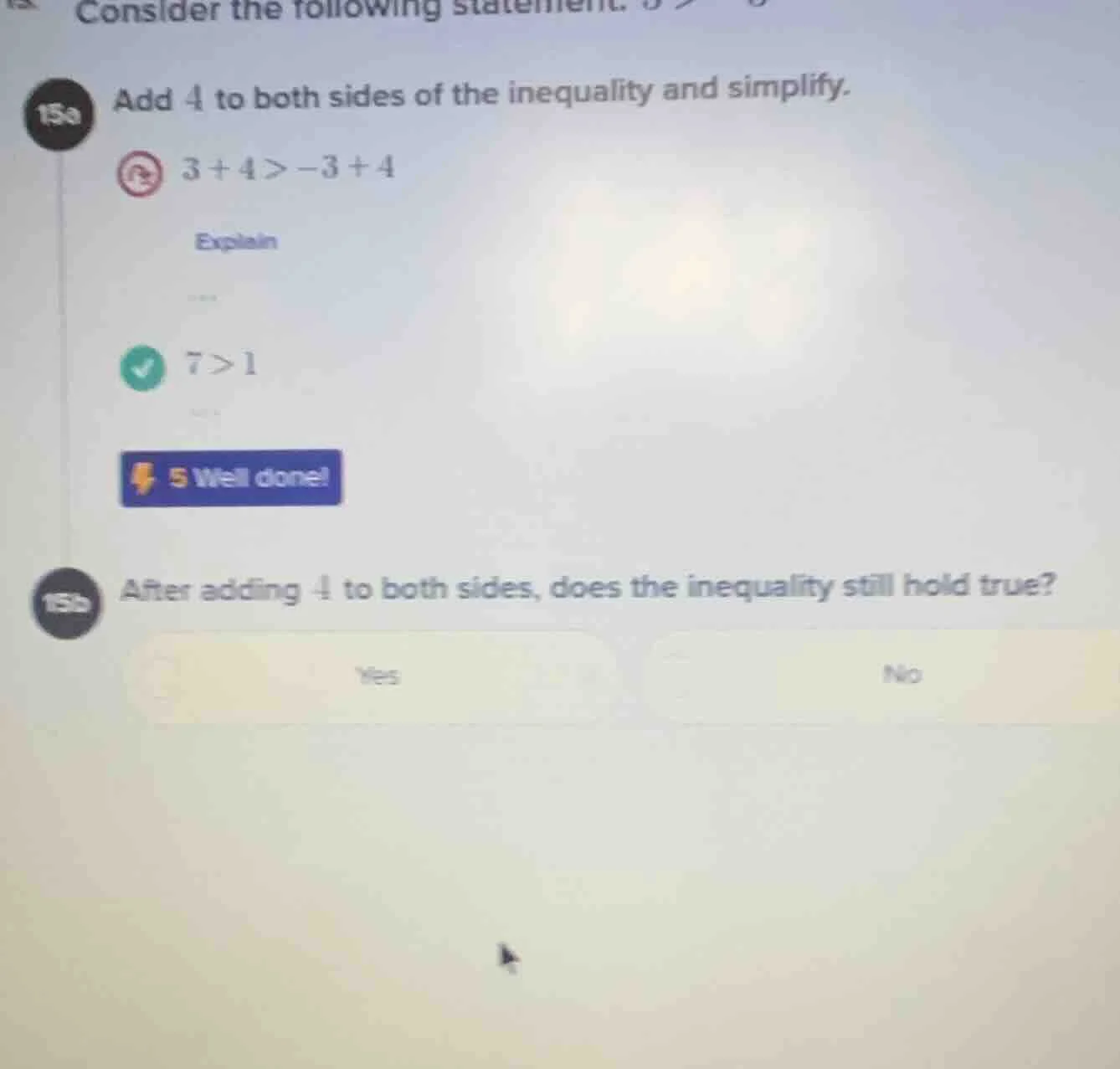 consider the following statement. 15a add 4 to both sides of the inequa…