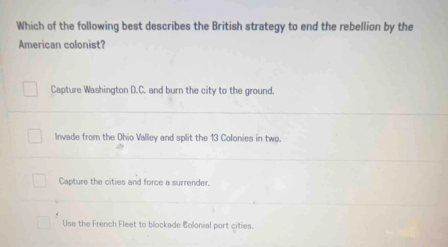 which of the following best describes the british strategy to end the r…