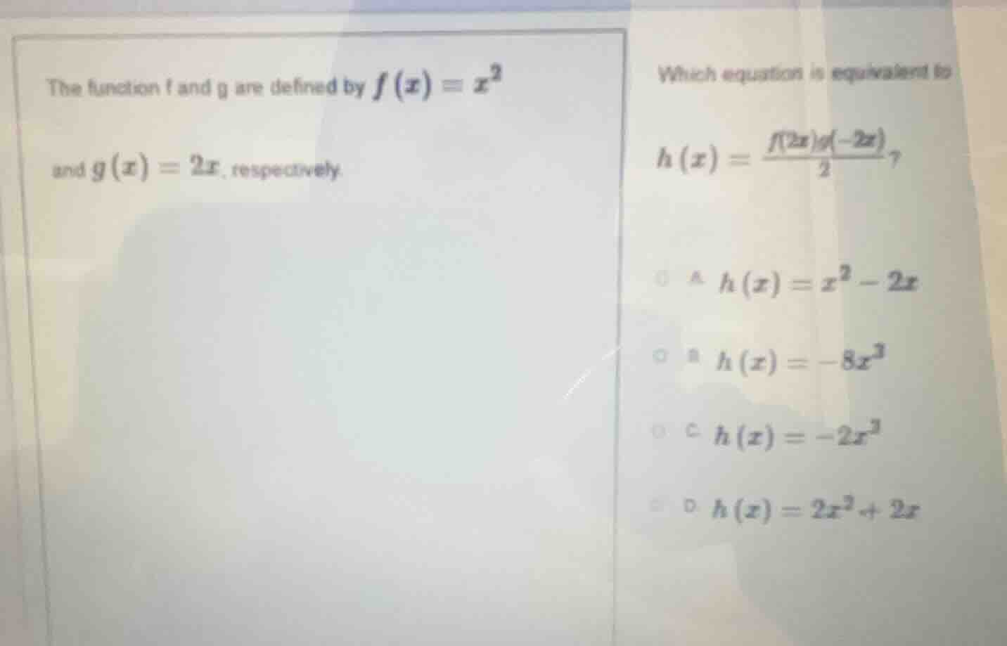 the function f and g are defined by $f(x)=x^2$ and $g(x)=2x$, respectiv…