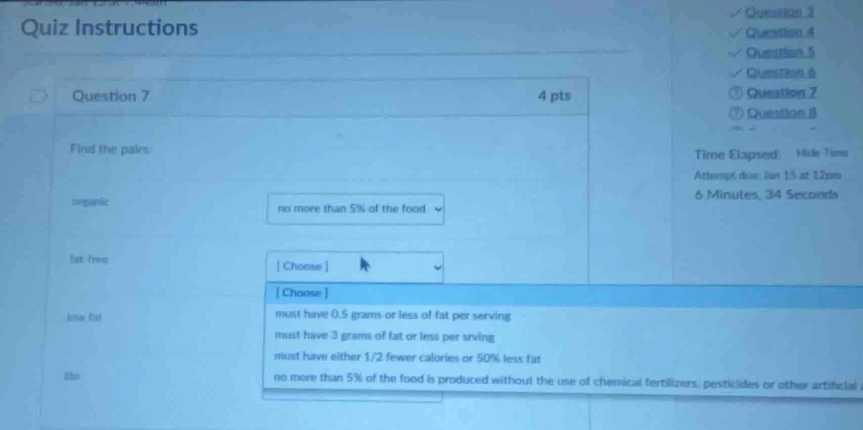 quiz instructions question 7 4 pts find the pairs: organic no more than…