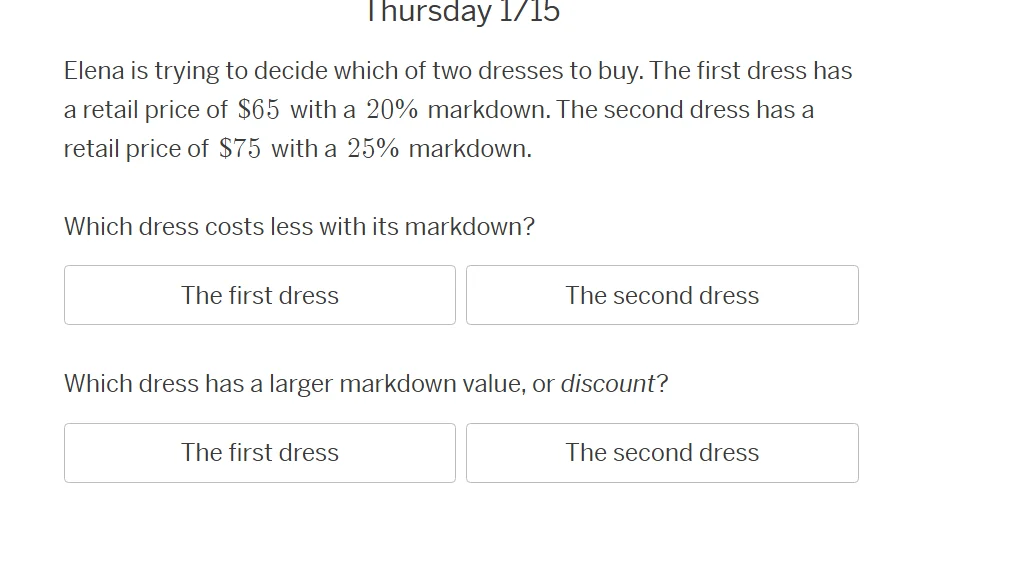 thursday 1/15 elena is trying to decide which of two dresses to buy. th…