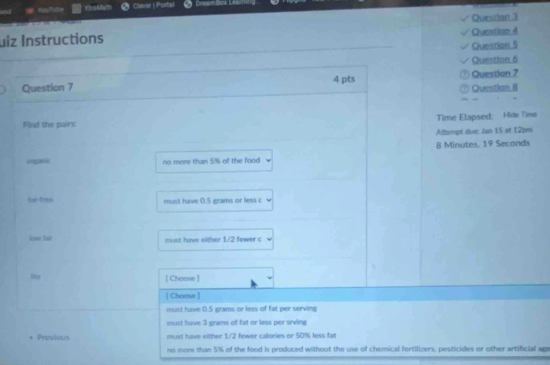 quiz instructions question 7 4 pts find the pairs: organic no more than…