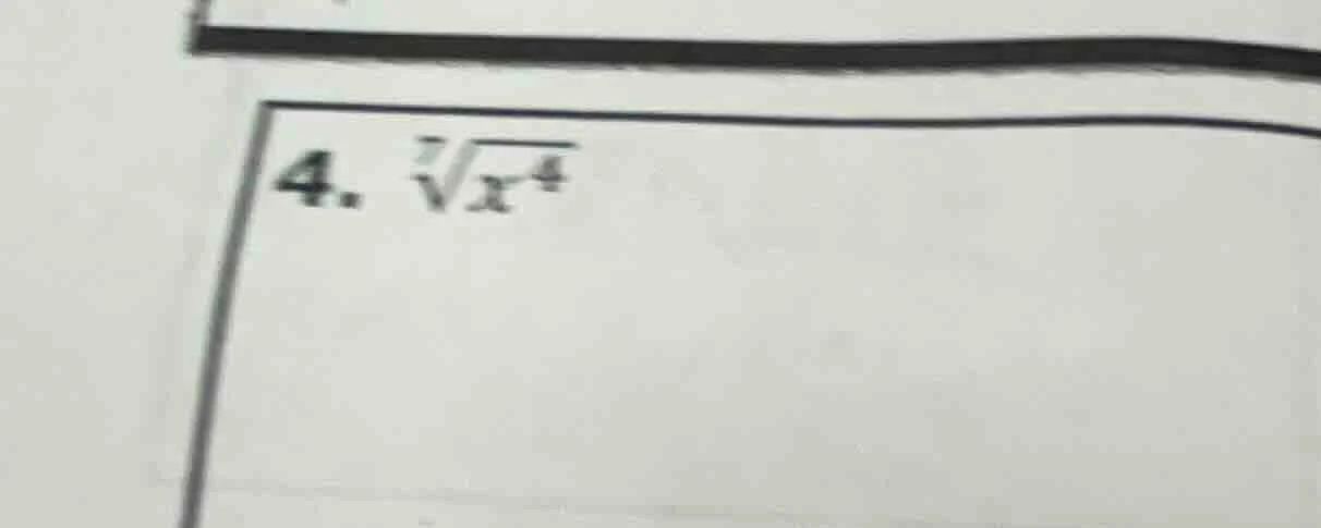 4. $sqrt7{x^4}$