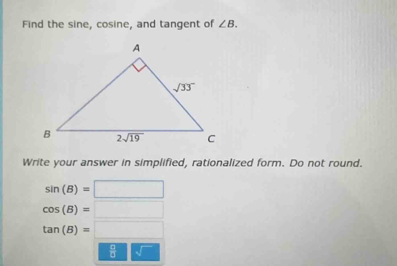 find the sine, cosine, and tangent of ∠b. triangle with right angle at …