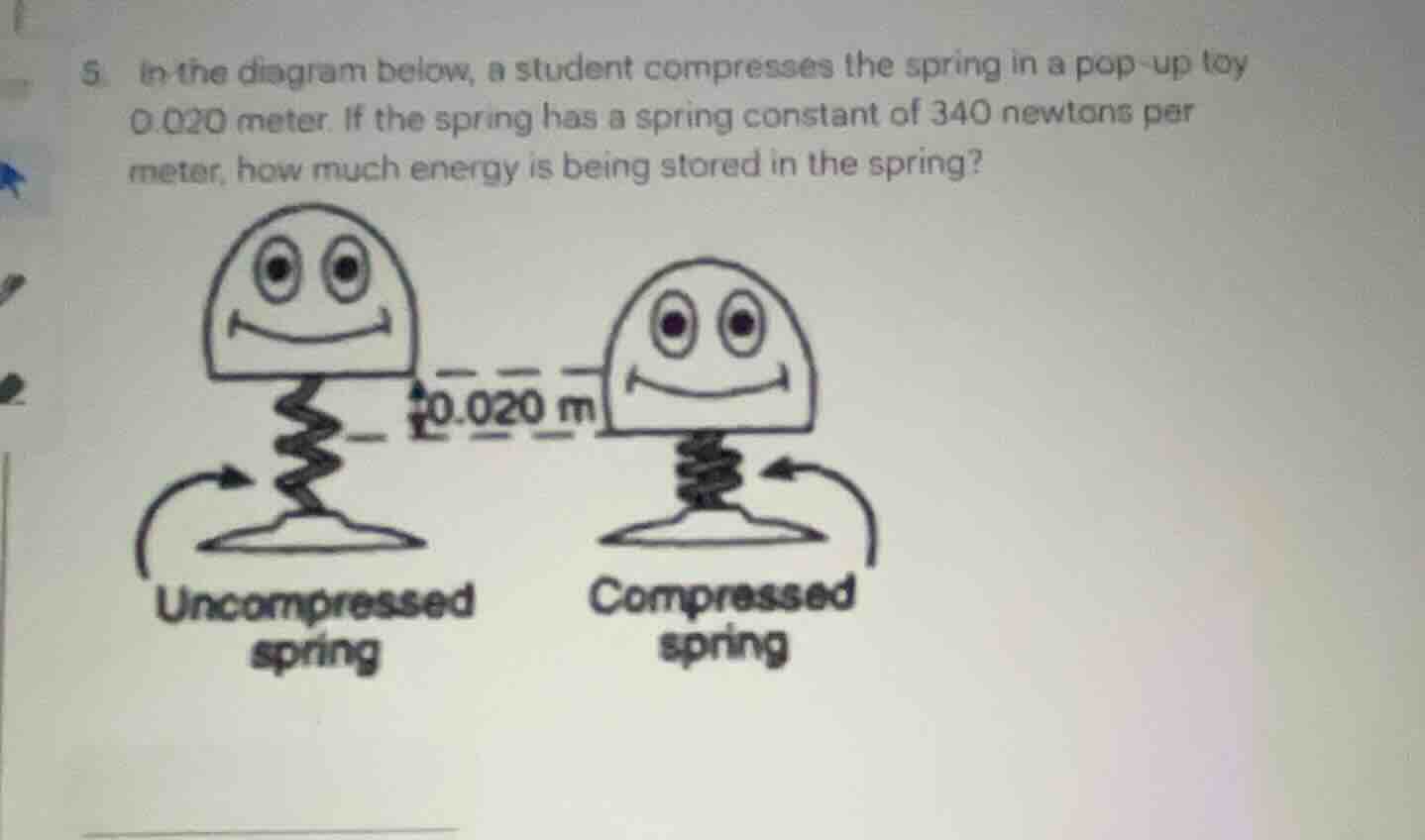 5. in the diagram below, a student compresses the spring in a pop - up …