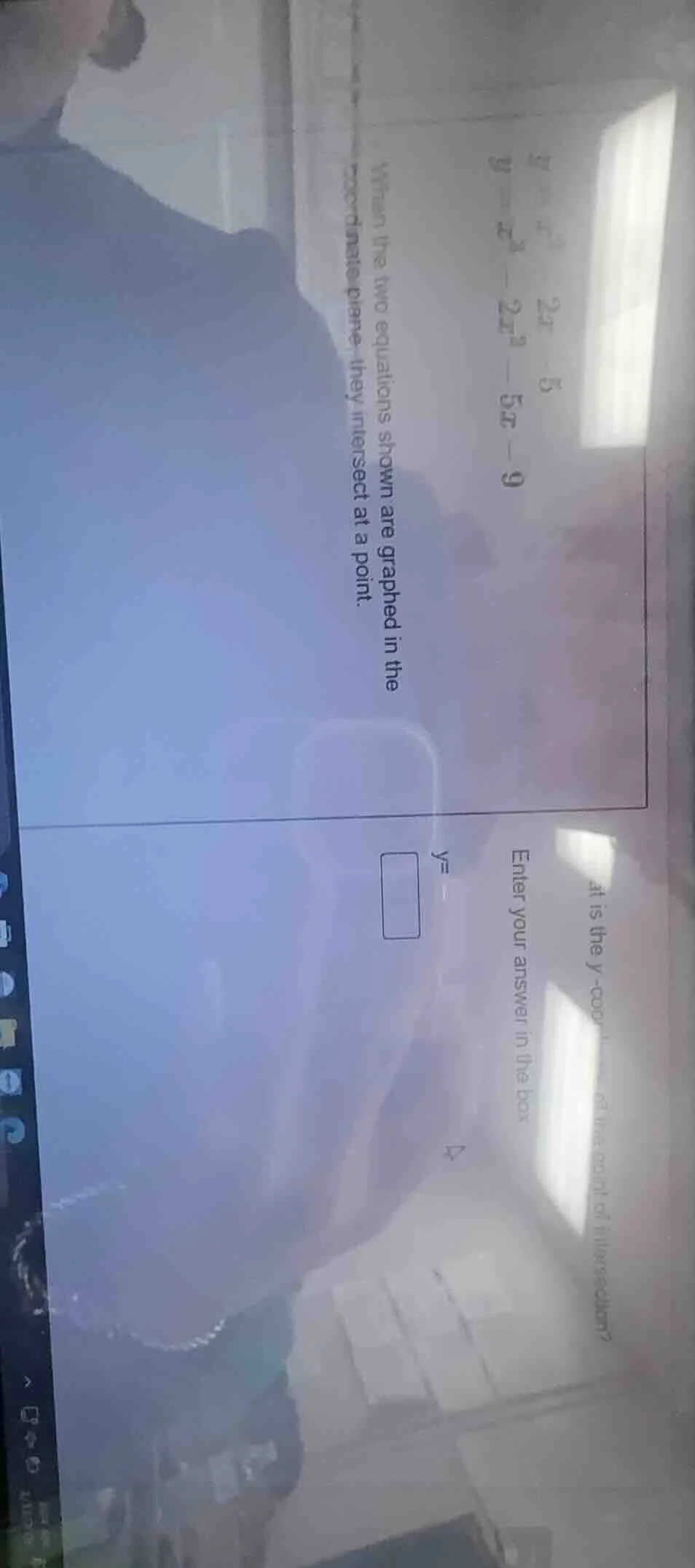 y = x² - 2x - 5\ y = x³ - 2x² - 5x - 9\ when the two equations shown ar…