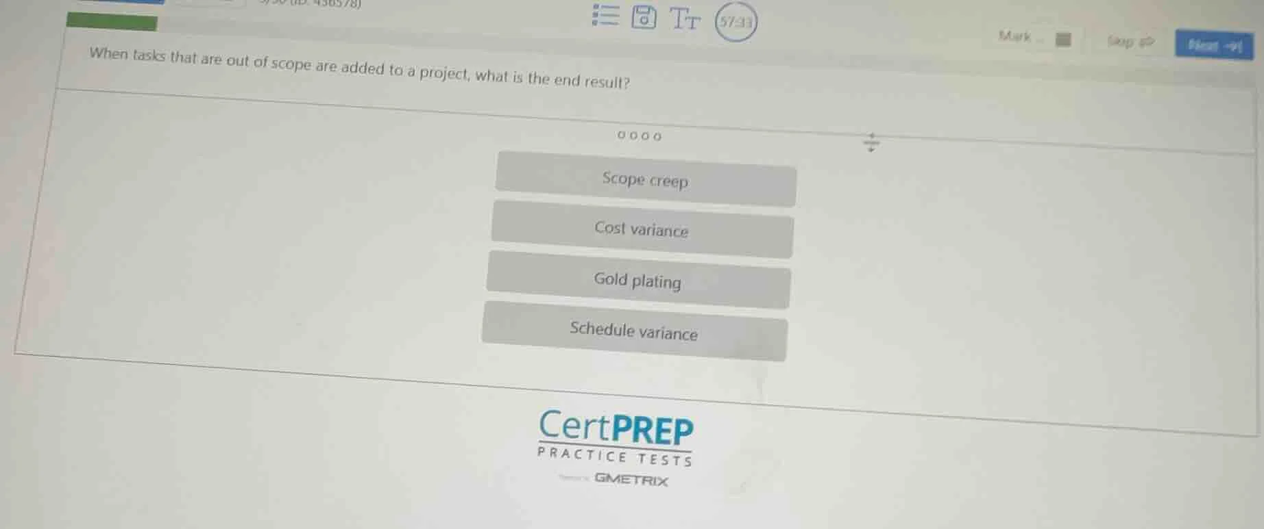 when tasks that are out of scope are added to a project, what is the en…