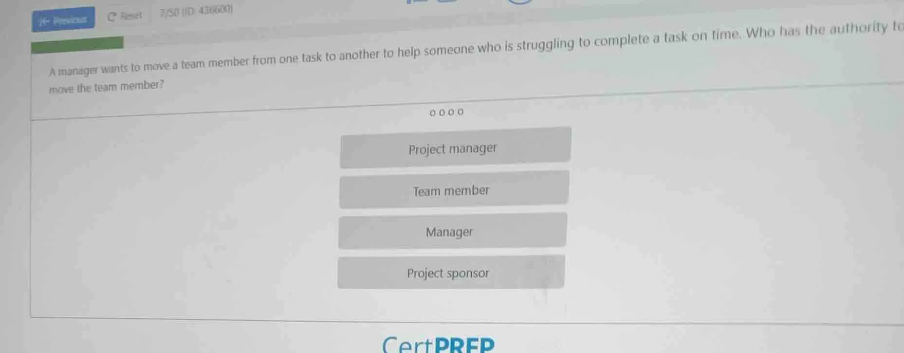 a manager wants to move a team member from one task to another to help …