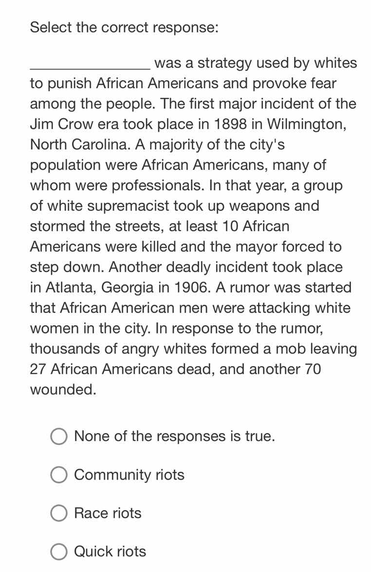 select the correct response: __________ was a strategy used by whites t…