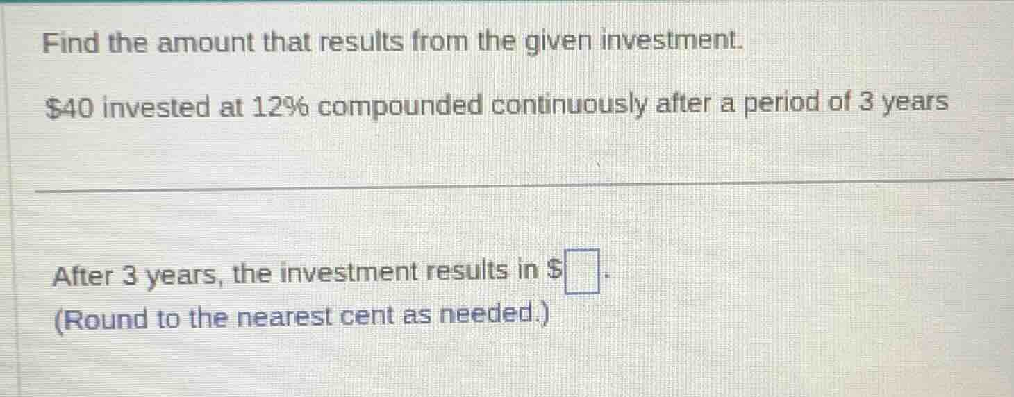 find the amount that results from the given investment. $40 invested at…