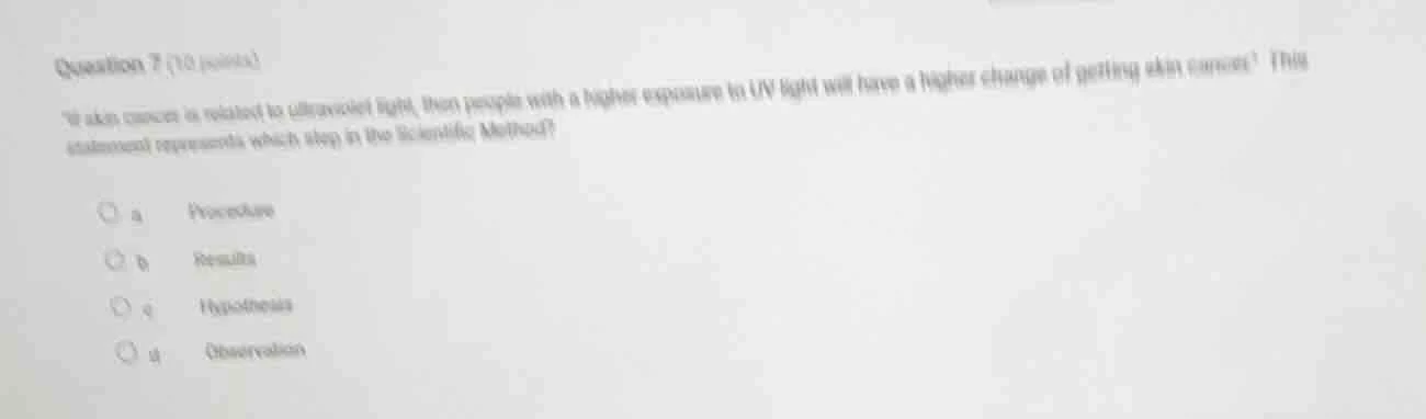 question 7 (10 points) \if skin cancer is related to ultraviolet light,…