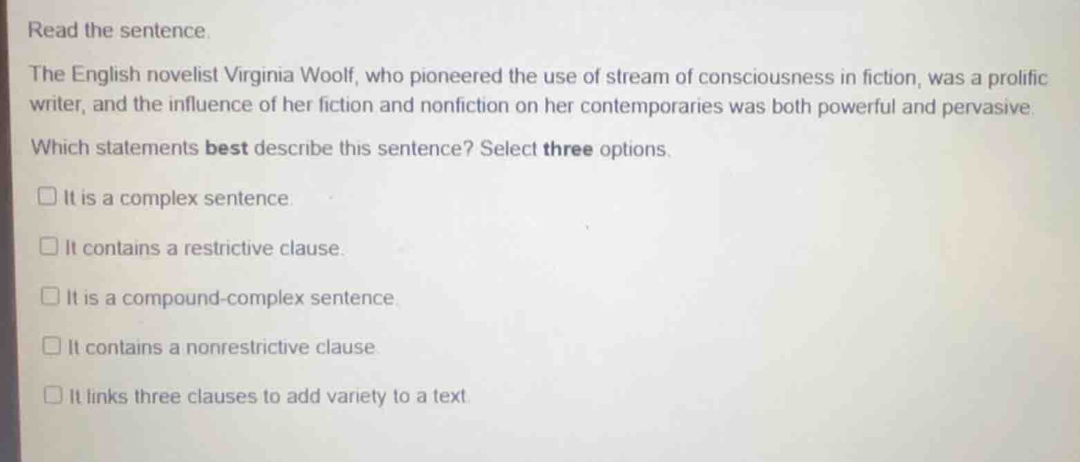 read the sentence. the english novelist virginia woolf, who pioneered t…