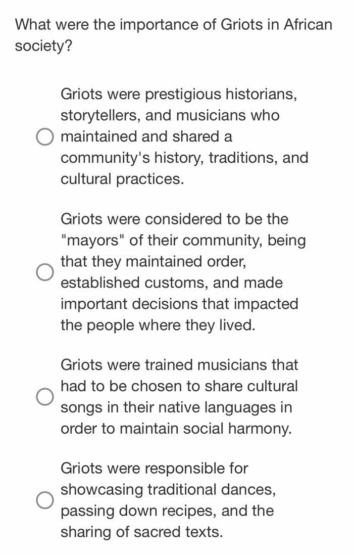 what were the importance of griots in african society? griots were pres…