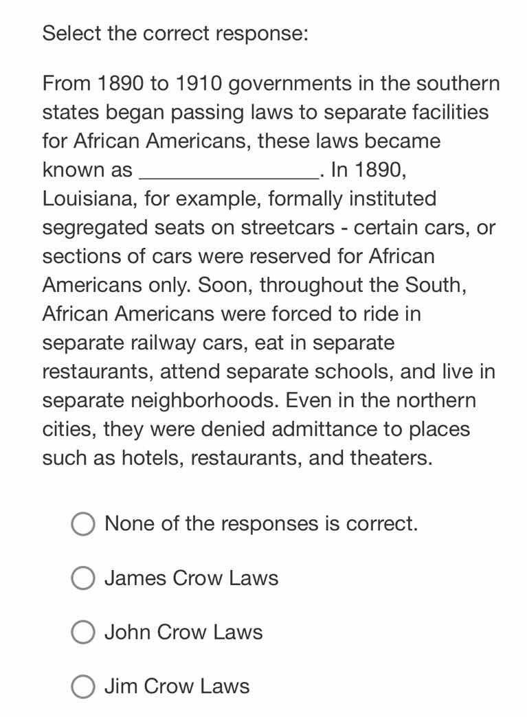 select the correct response: from 1890 to 1910 governments in the south…
