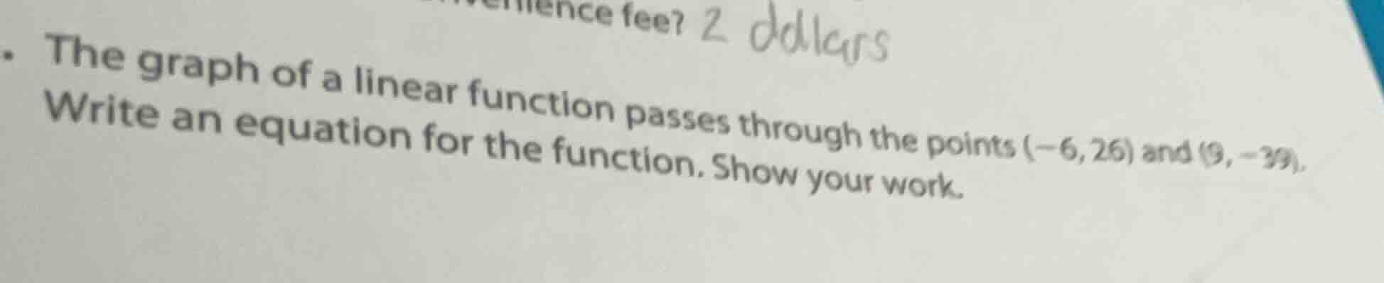 the graph of a linear function passes through the points (-6, 26) and (…