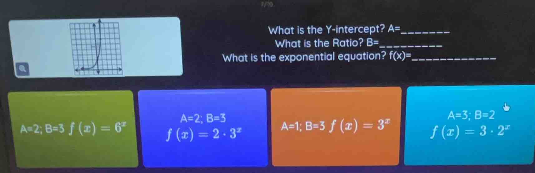 what is the y-intercept? a=_________ what is the ratio? b=__________ wh…