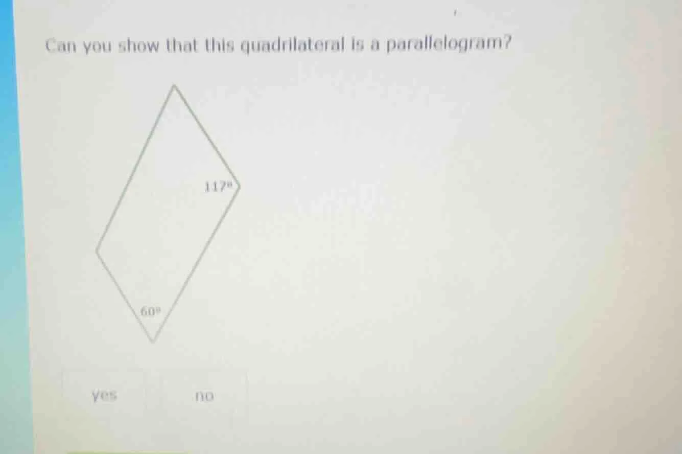 can you show that this quadrilateral is a parallelogram? image of a qua…