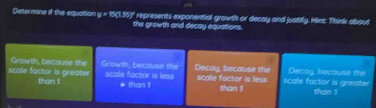 determine if the equation $y = 15(1.35)^t$ represents exponential growt…