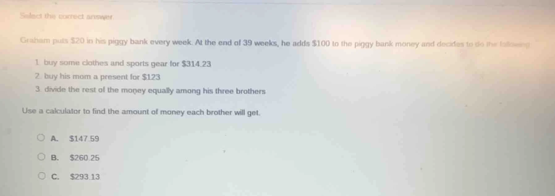 select the correct answer. graham puts $20 in his piggy bank every week…