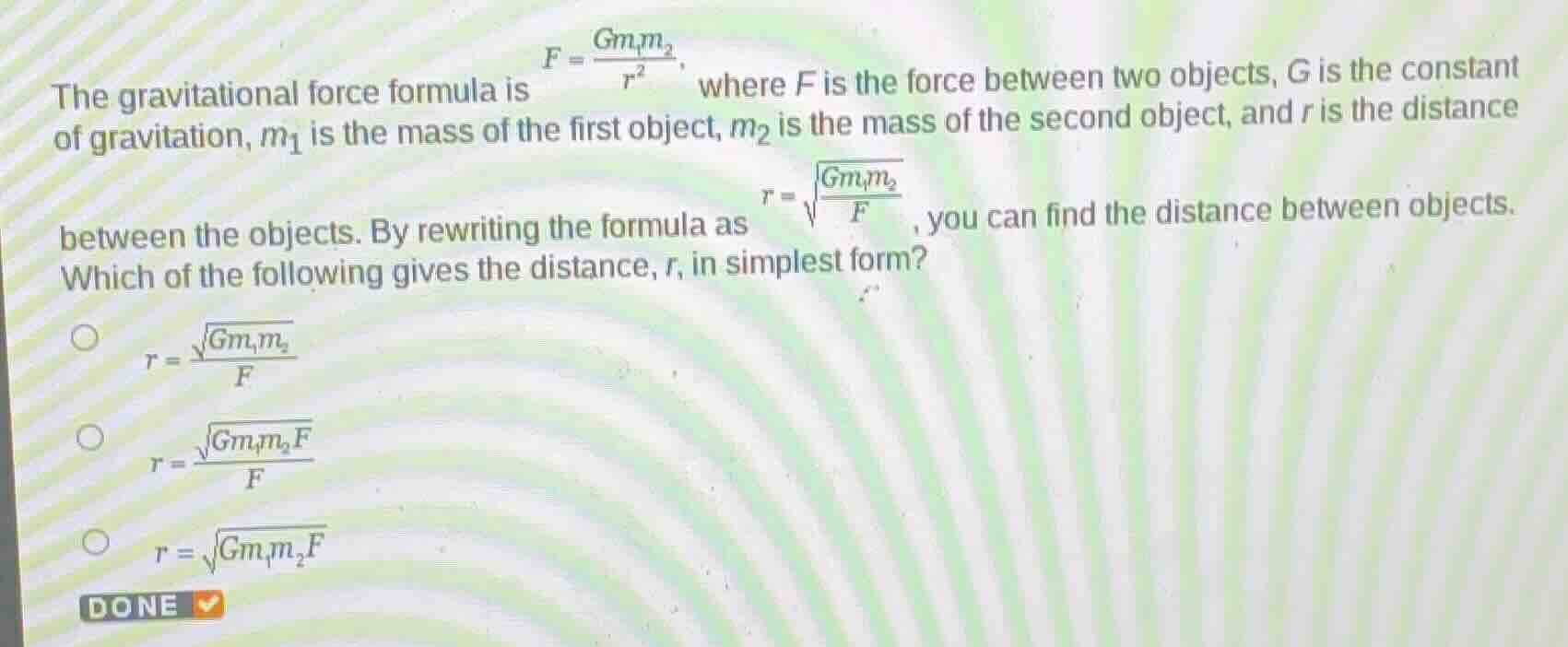 the gravitational force formula is $f = \\frac{gm_1m_2}{r^2}$, where $f…