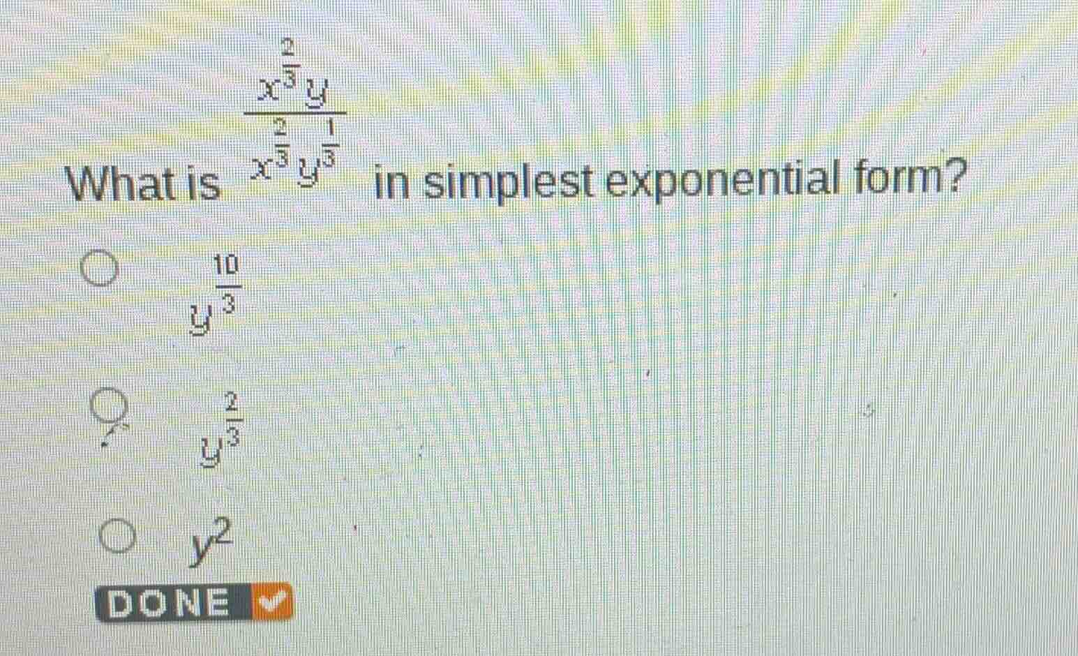 what is \\(\\frac{x^{\\frac{2}{3}} y}{x^{\\frac{2}{3}} y^{\\frac{1}{3}}…