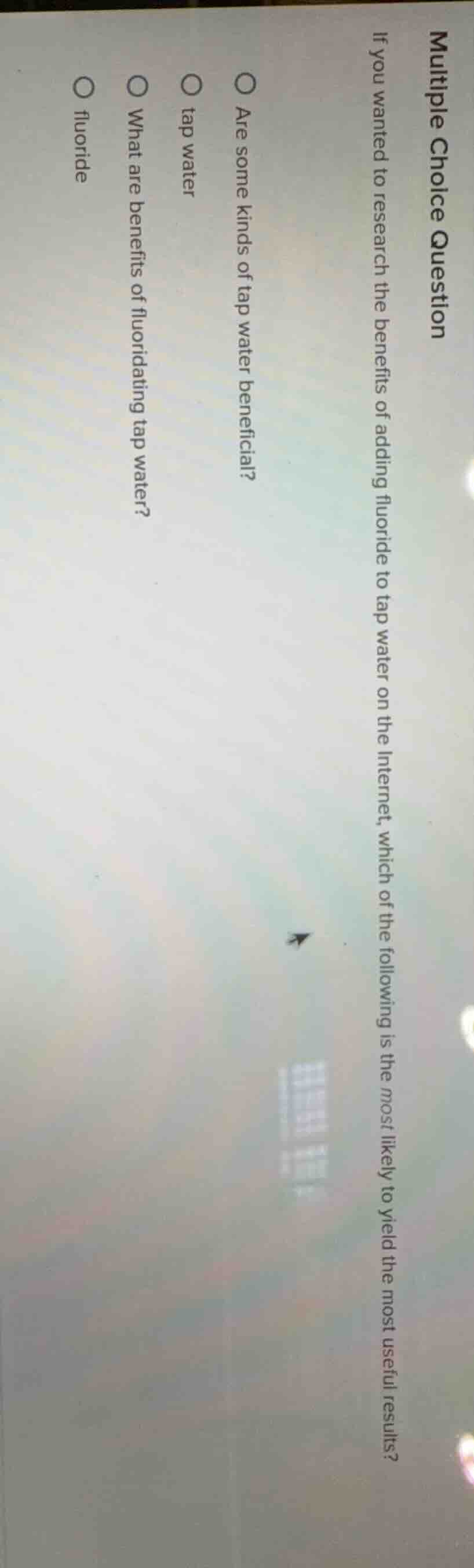 multiple choice question if you wanted to research the benefits of addi…