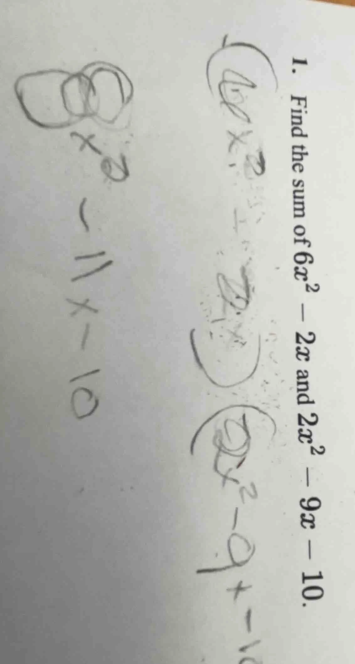 1. find the sum of $6x^2 - 2x$ and $2x^2 - 9x - 10$.