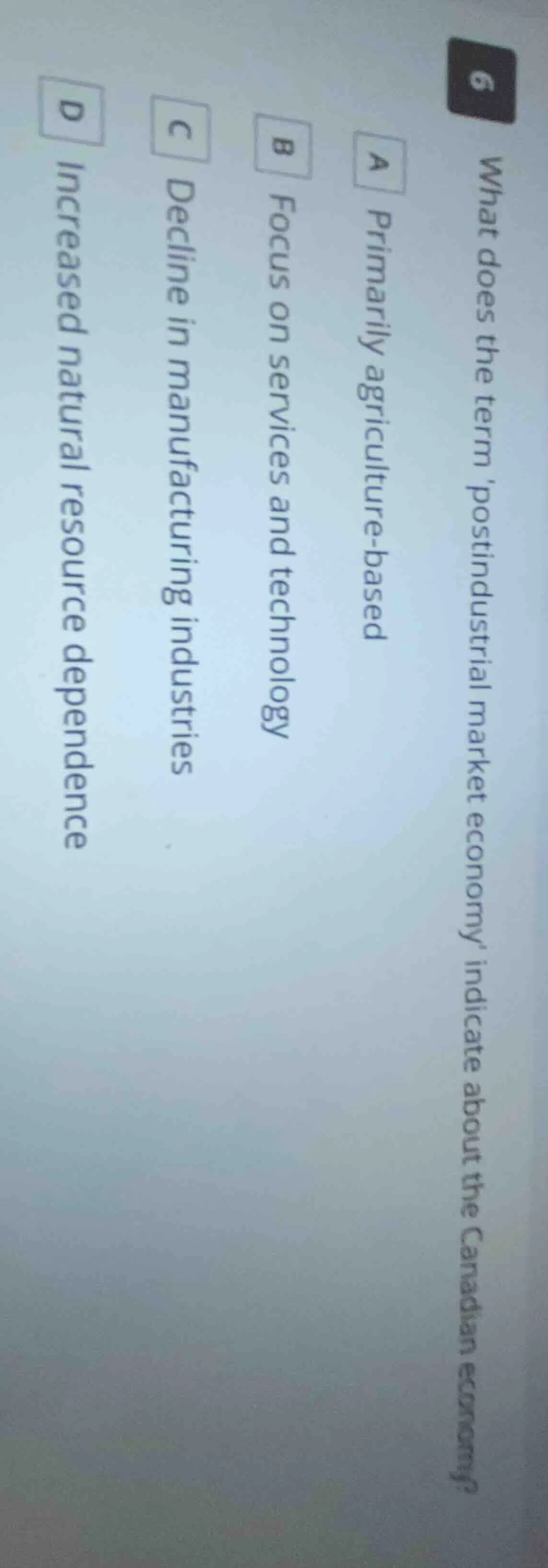 6 what does the term postindustrial market economy indicate about the c…