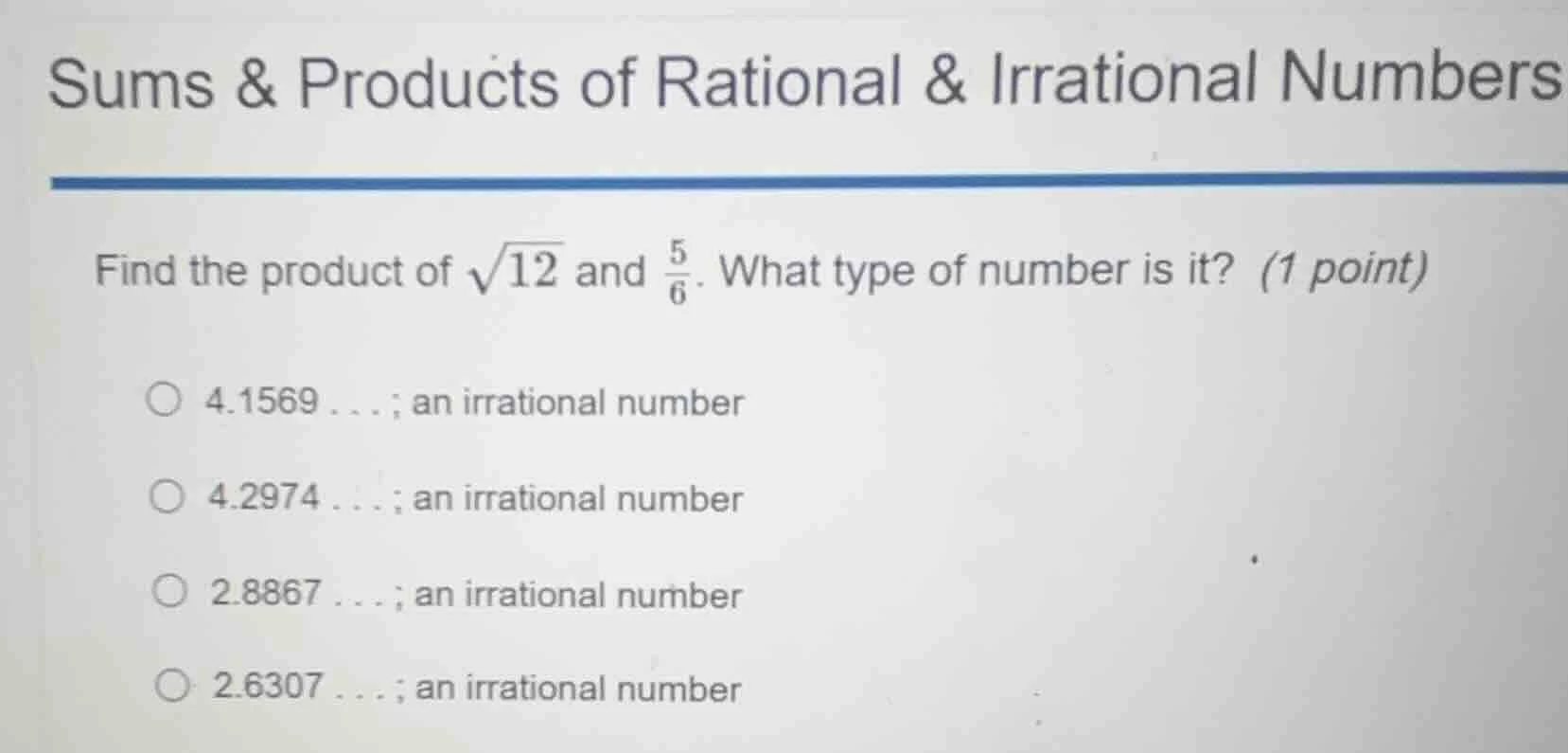 sums & products of rational & irrational numbers find the product of \\…