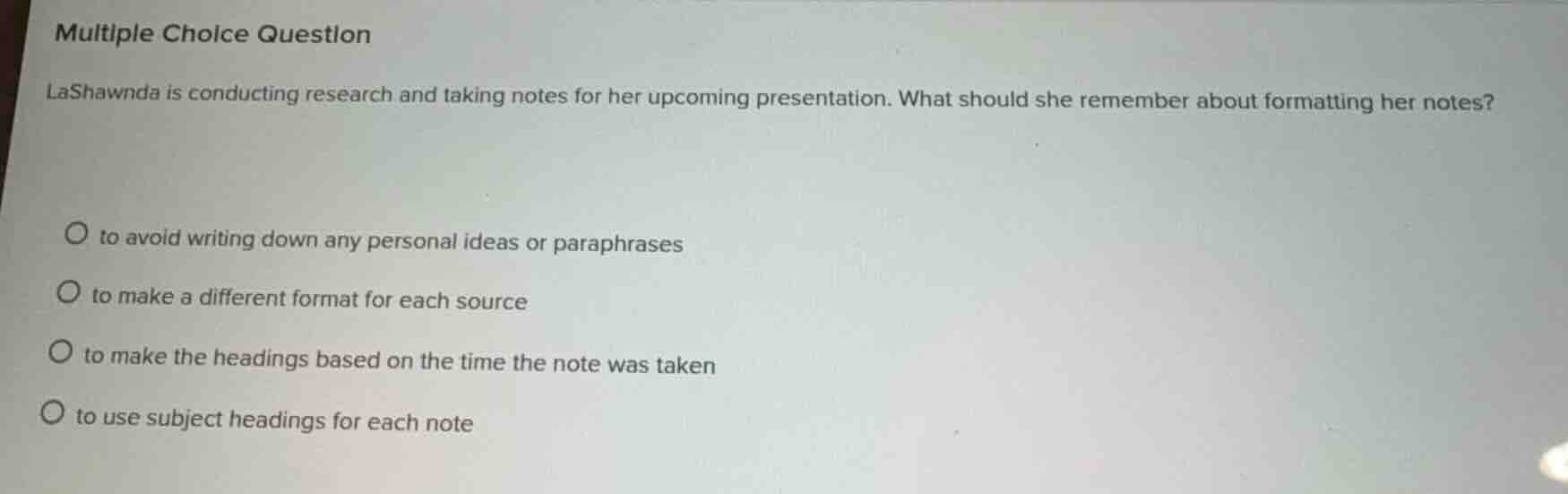 multiple choice question lashawnda is conducting research and taking no…