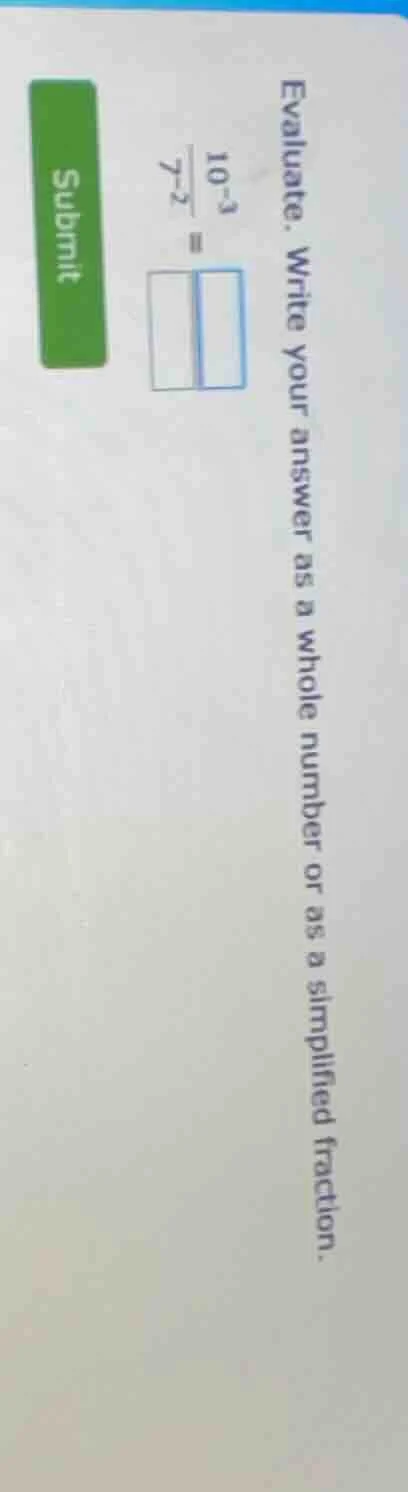 evaluate. write your answer as a whole number or as a simplified fracti…