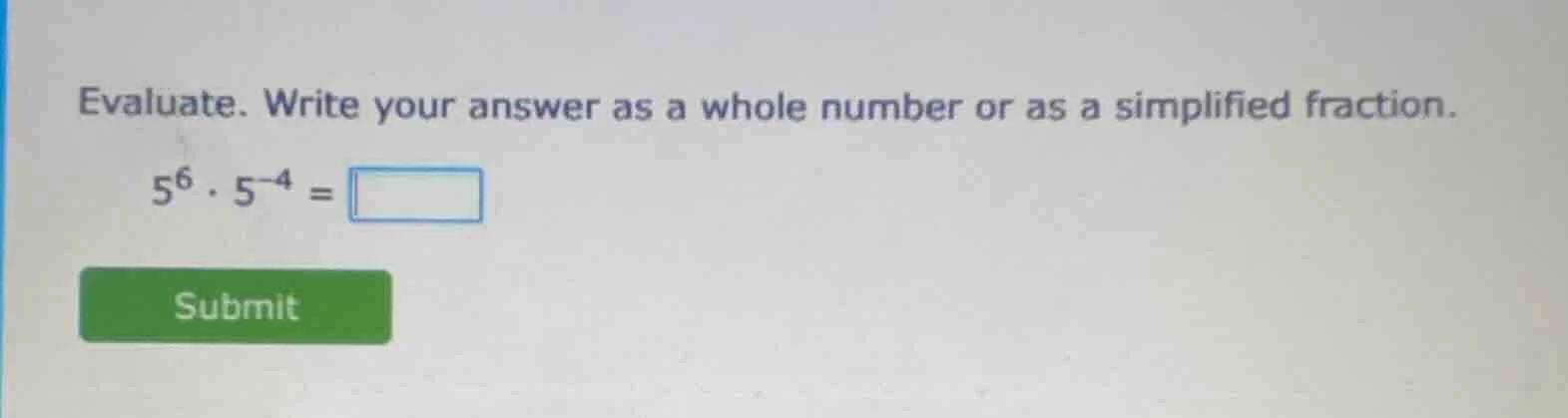 evaluate. write your answer as a whole number or as a simplified fracti…