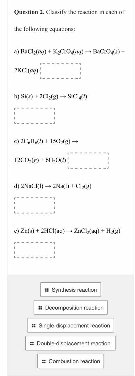 question 2. classify the reaction in each of the following equations: a…