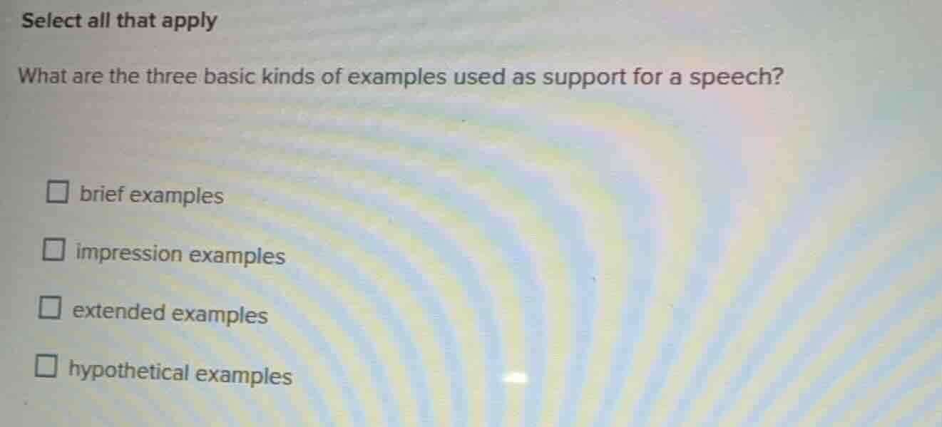 select all that apply what are the three basic kinds of examples used a…