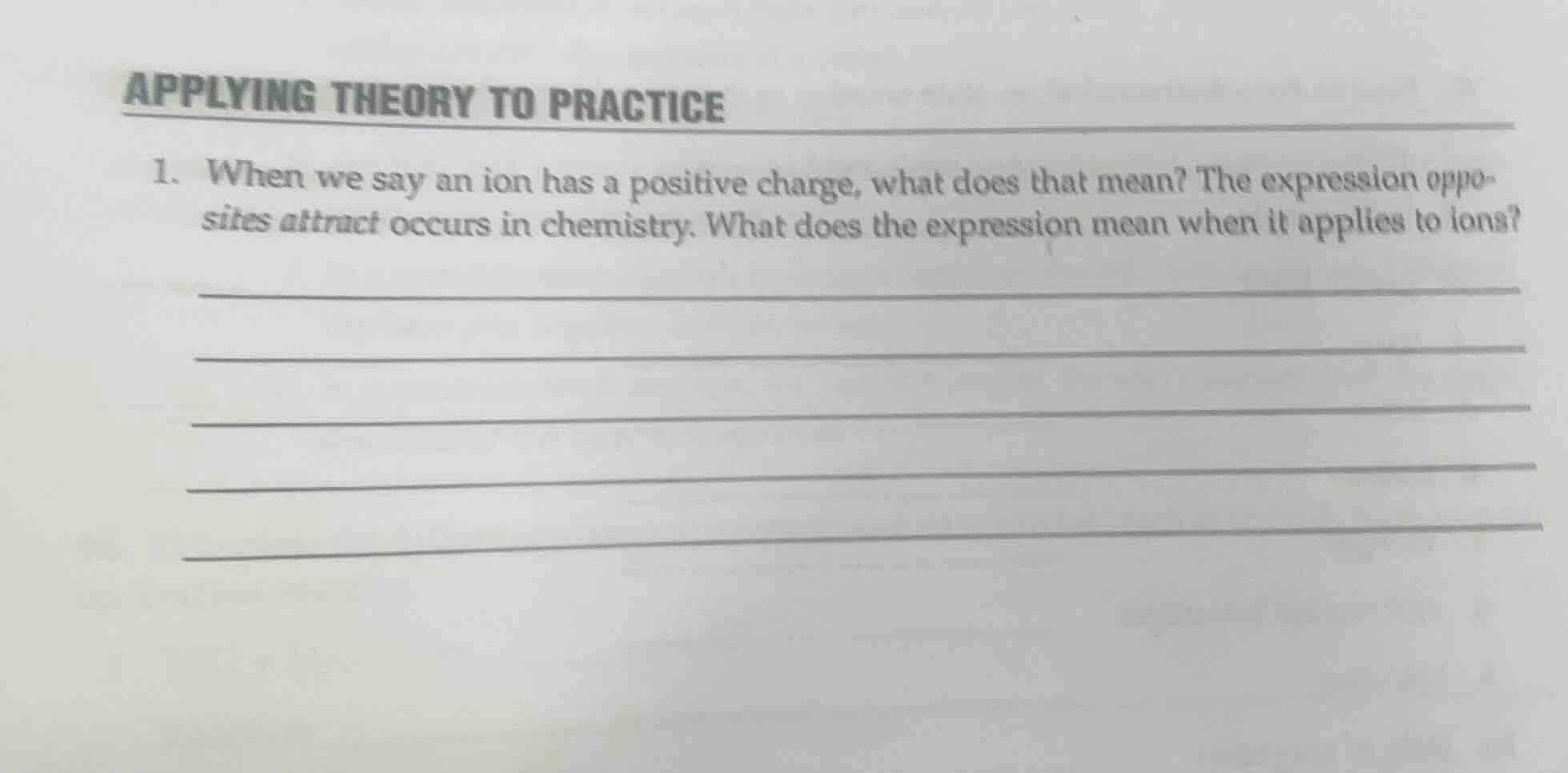 applying theory to practice 1. when we say an ion has a positive charge…