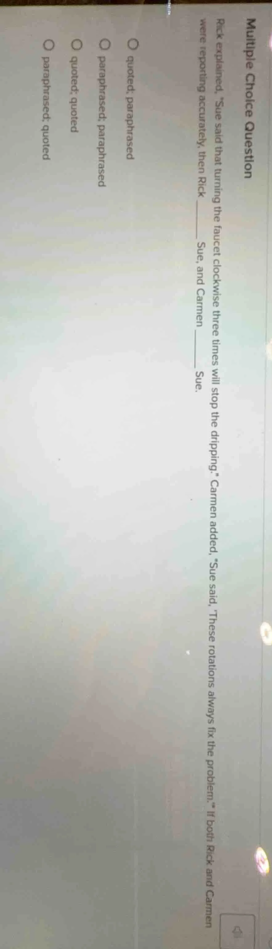 multiple choice question rick explained, \sue said that turning the fau…