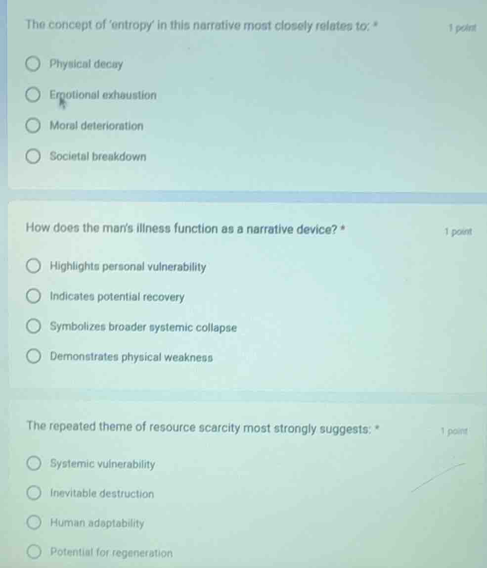 the concept of entropy in this narrative most closely relates to: * phy…