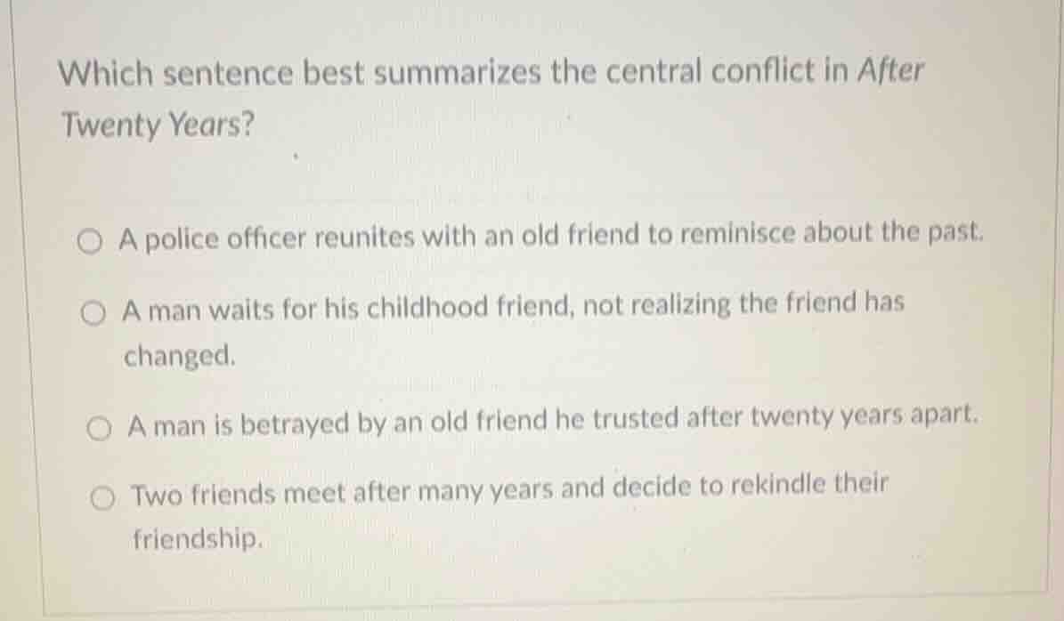 which sentence best summarizes the central conflict in after twenty yea…