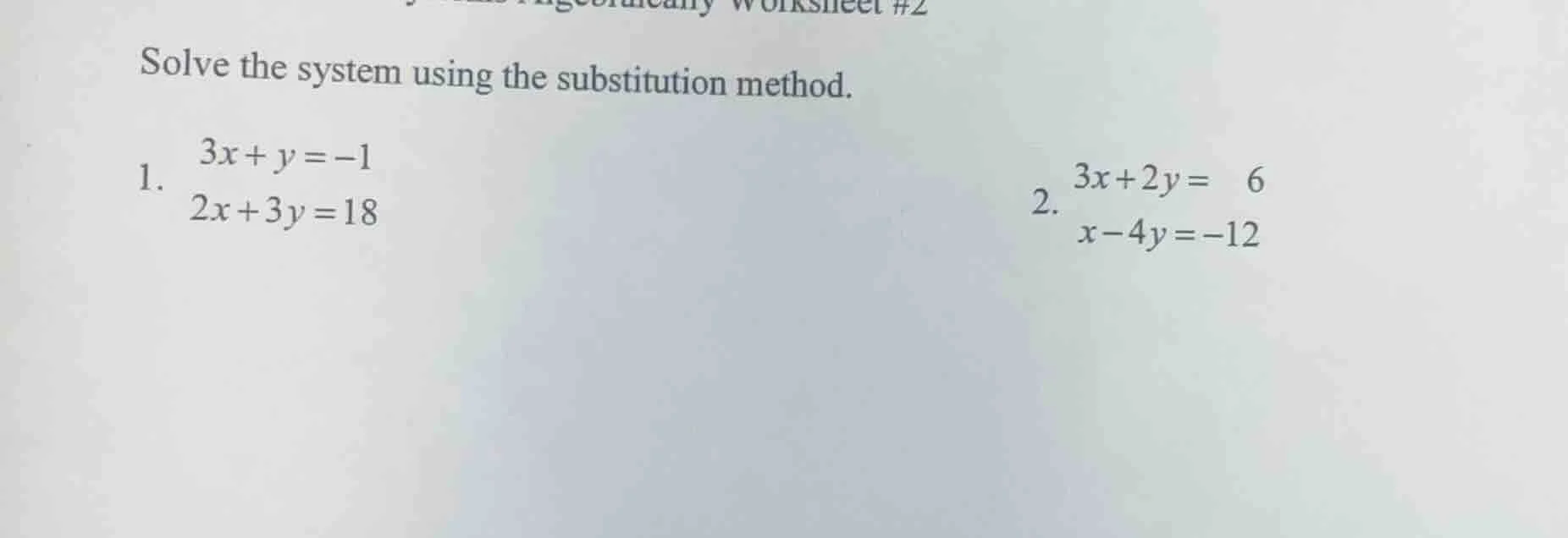 solve the system using the substitution method. 1. $\\begin{cases}3x + …