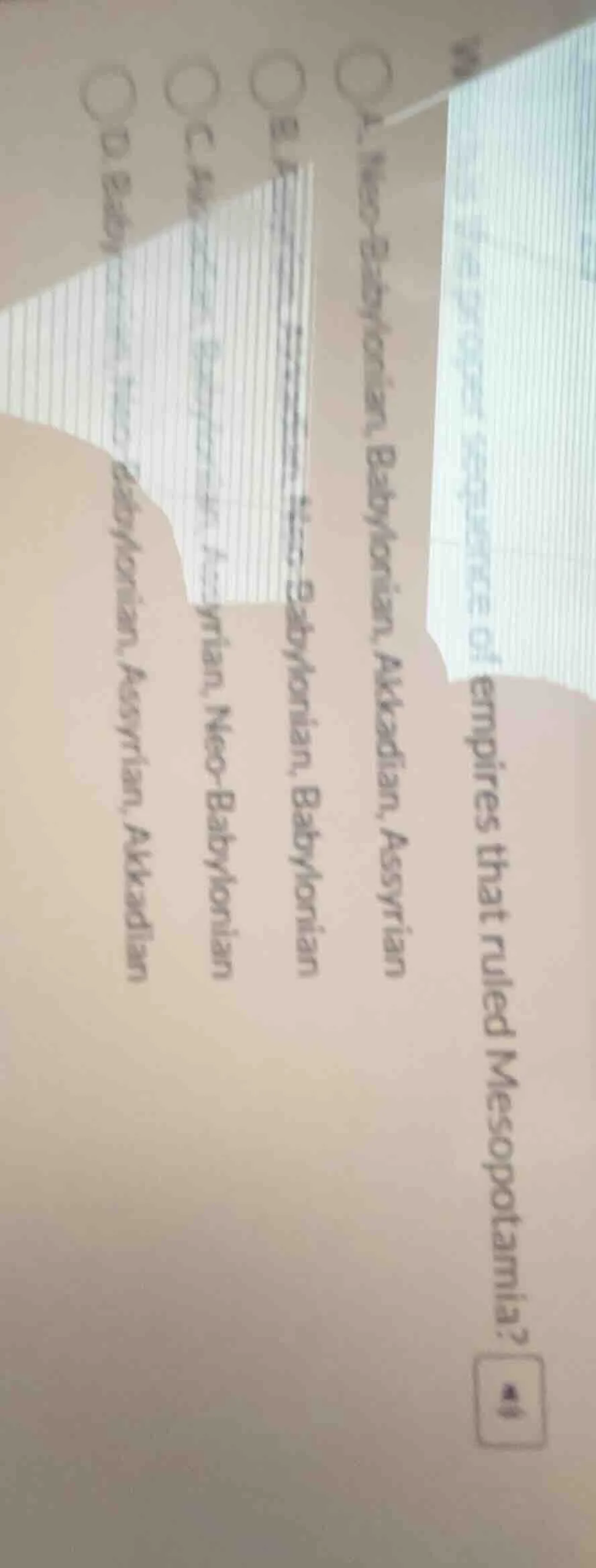 the proper sequence of empires that ruled mesopotamia? a. neo - babylon…