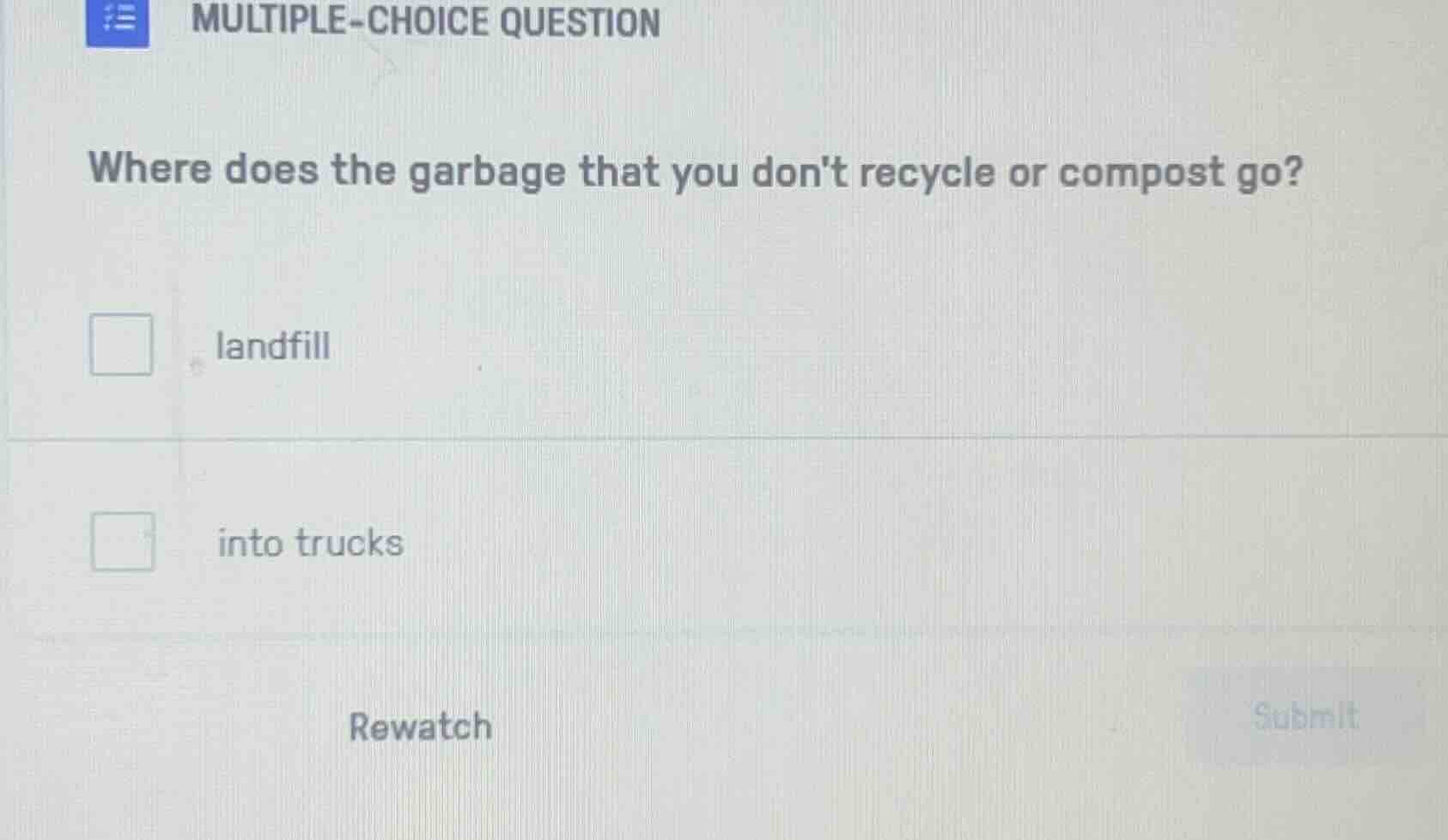 multiple-choice question where does the garbage that you dont recycle o…