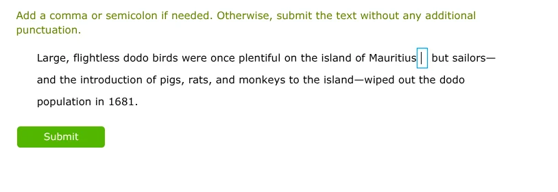 add a comma or semicolon if needed. otherwise, submit the text without …