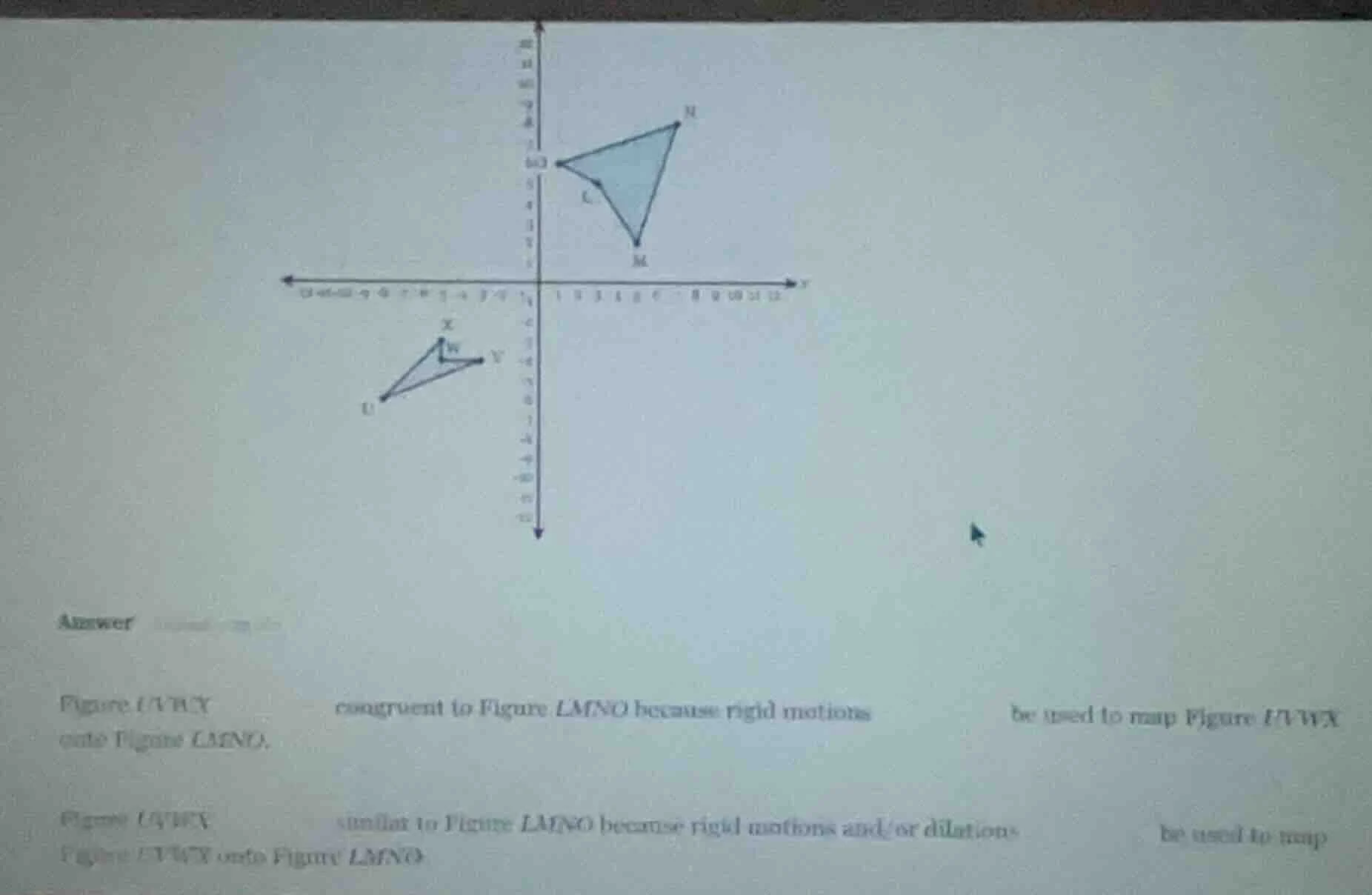 answer figure uvwx congruent to figure lmno because rigid motions be us…