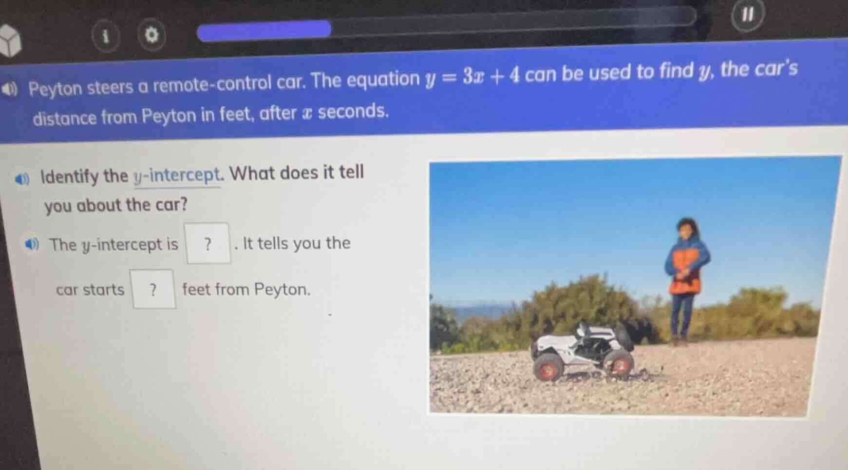 peyton steers a remote - control car. the equation $y = 3x + 4$ can be …