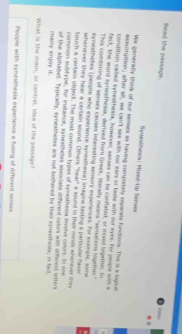 read the passage. synesthesia: mixed - up senses we generally think of …