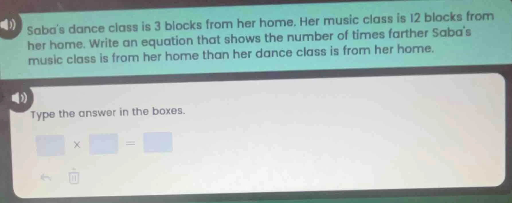 saba’s dance class is 3 blocks from her home. her music class is 12 blo…