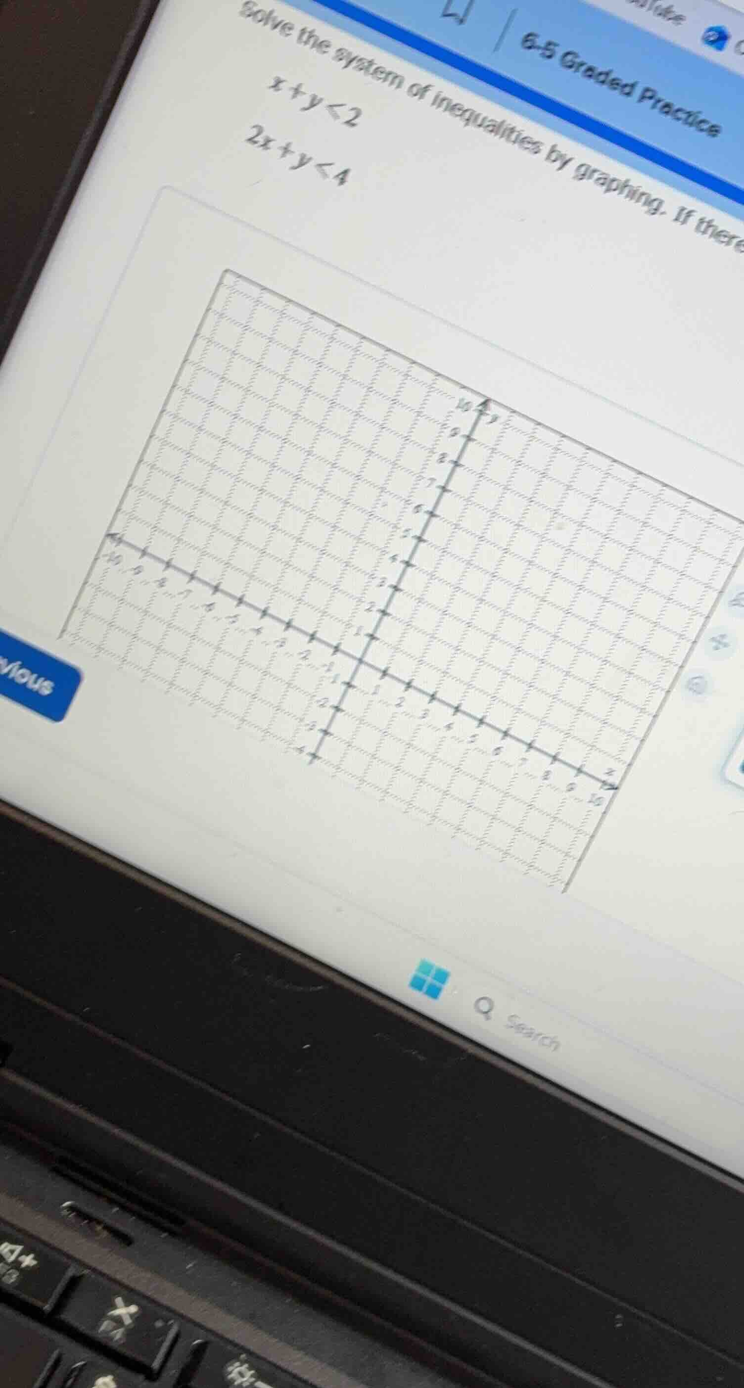 solve the system of inequalities by graphing. if there x + y < 2 2x + y…