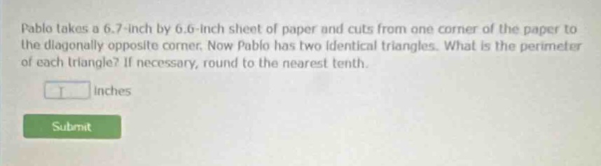 pablo takes a 6.7-inch by 6.6-inch sheet of paper and cuts from one cor…