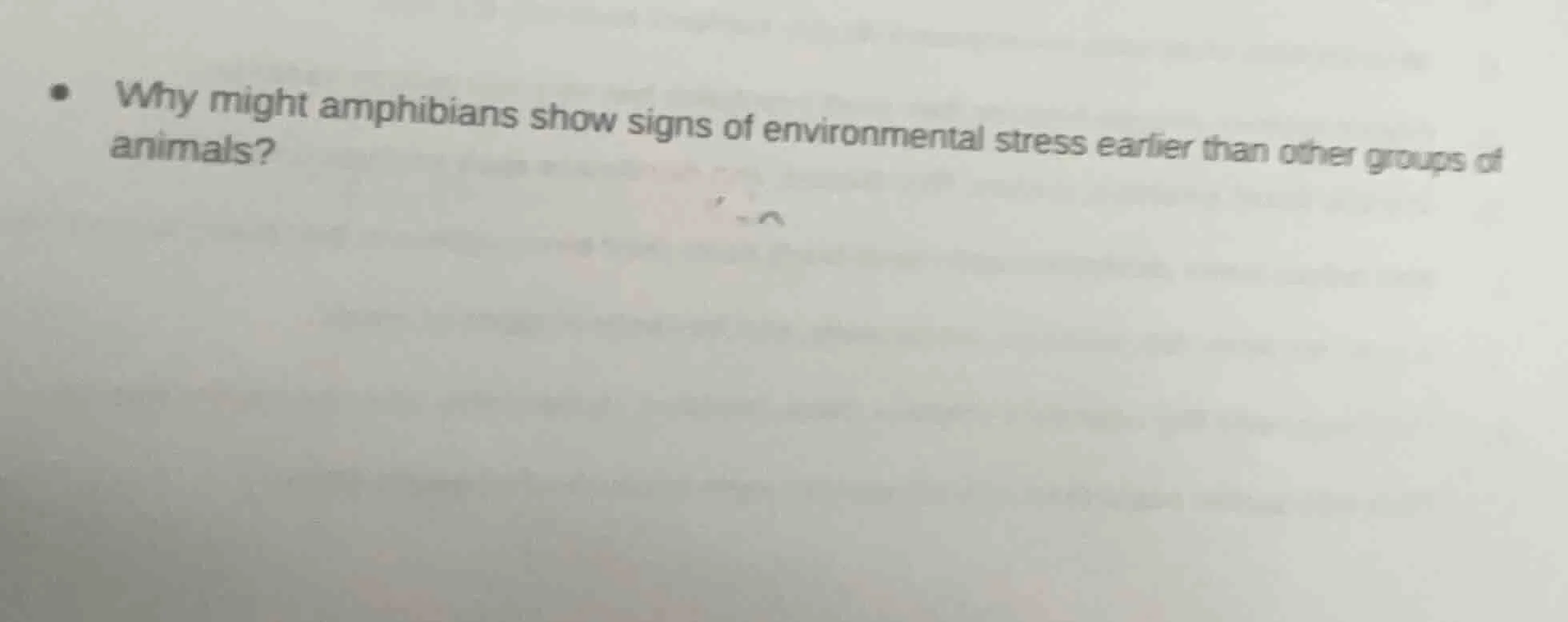 why might amphibians show signs of environmental stress earlier than ot…