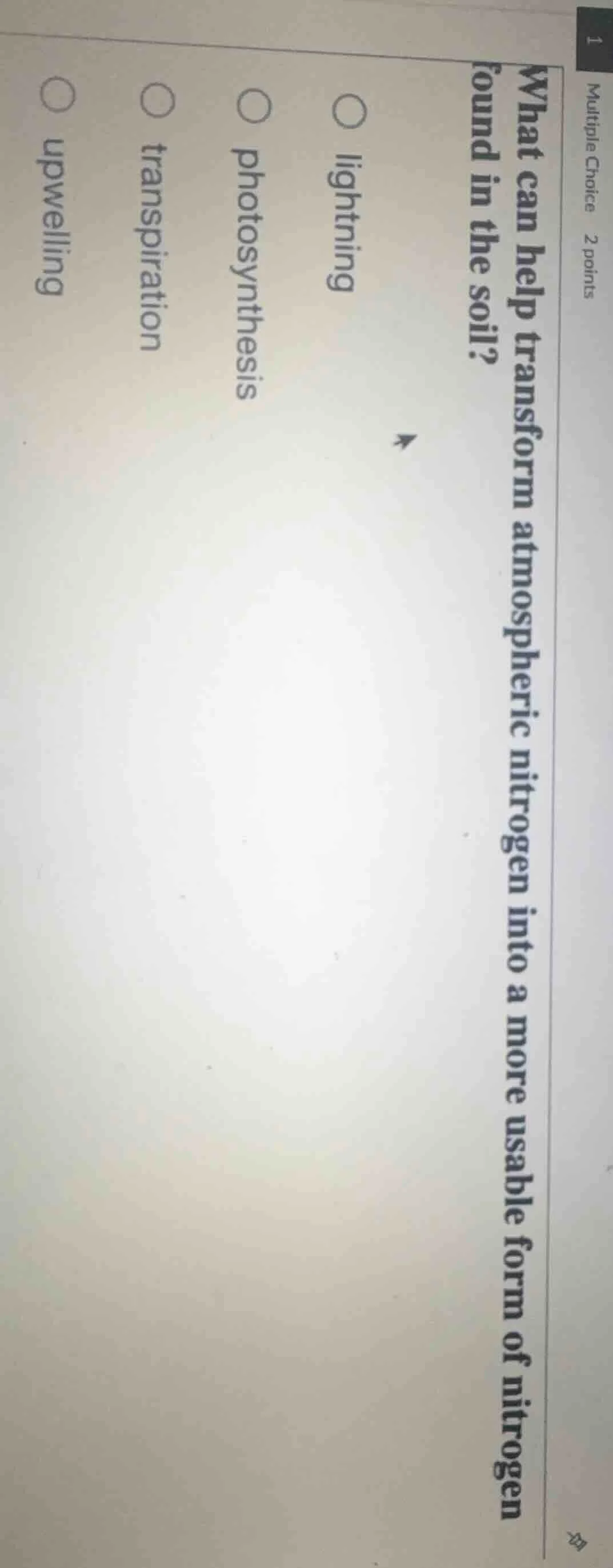 multiple choice 2 points what can help transform atmospheric nitrogen i…